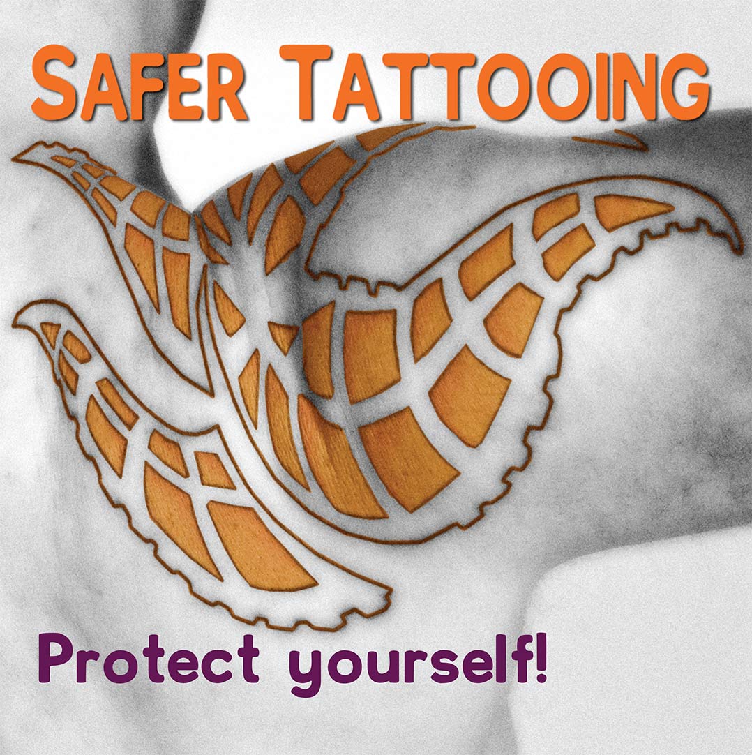 SafeTattooCover Booklet cover. A man's bare back in black and white, with tattoos in maroon and orange on the shoulder and between the shoulder blades. Text reads "Safer Tattooing. Protect yourself! You can get Hepatitis C or HIV from tattooing. Know how to protect yourself and others."